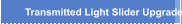 Transmitted Light Slider Upgrade